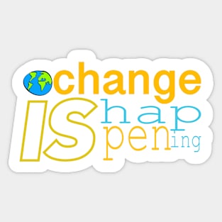 Change is happening Sticker